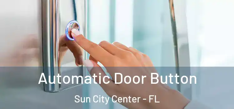  Automatic Door Button Sun City Center - FL