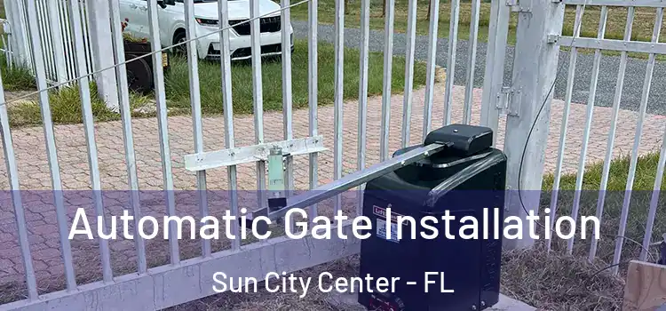 Automatic Gate Installation Sun City Center - FL