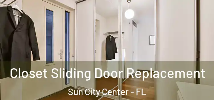 Closet Sliding Door Replacement Sun City Center - FL