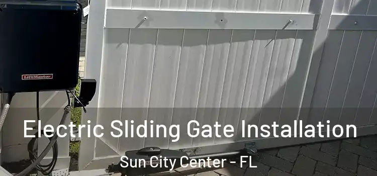  Electric Sliding Gate Installation Sun City Center - FL