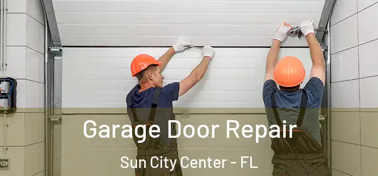  Garage Door Repair Sun City Center - FL