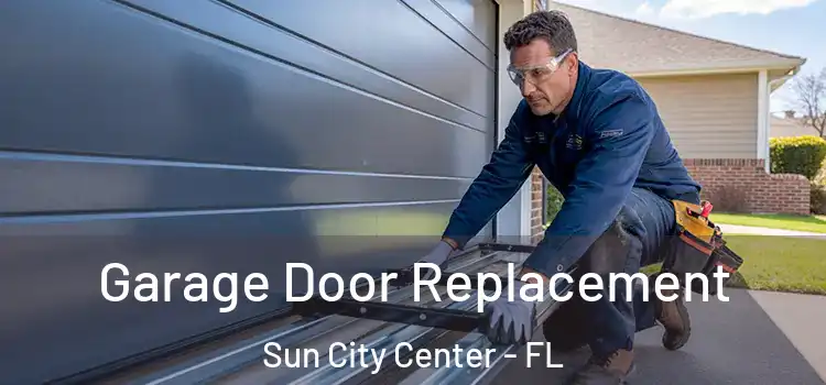  Garage Door Replacement Sun City Center - FL
