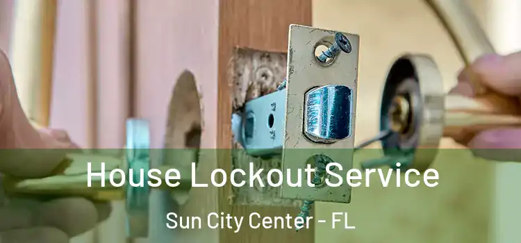 House Lockout Service Sun City Center - FL