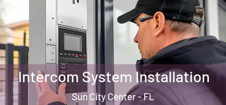 Intercom System Installation Sun City Center - FL