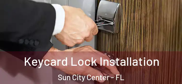  Keycard Lock Installation Sun City Center - FL