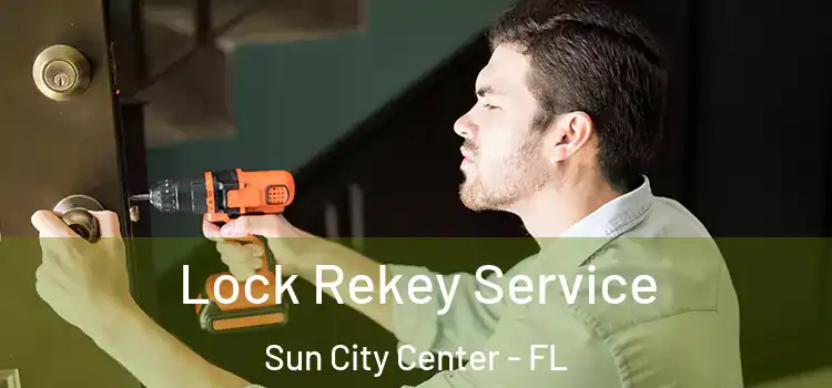 Lock Rekey Service Sun City Center - FL