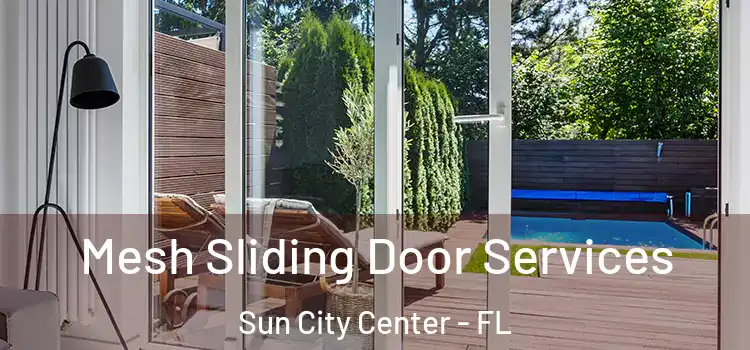 Mesh Sliding Door Services Sun City Center - FL