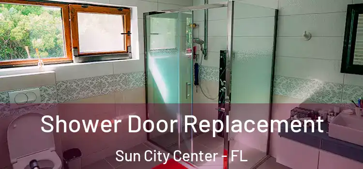  Shower Door Replacement Sun City Center - FL