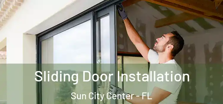  Sliding Door Installation Sun City Center - FL
