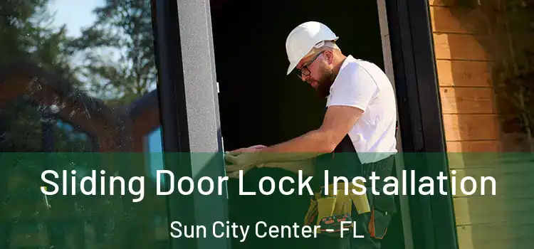 Sliding Door Lock Installation Sun City Center - FL