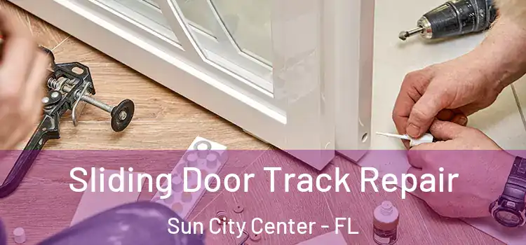  Sliding Door Track Repair Sun City Center - FL