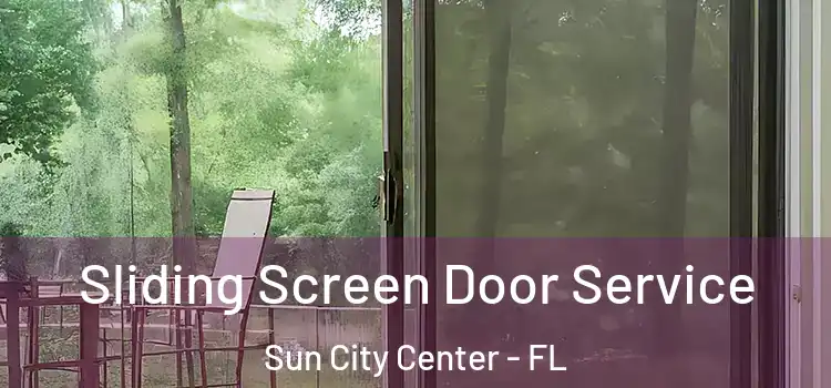Sliding Screen Door Service Sun City Center - FL